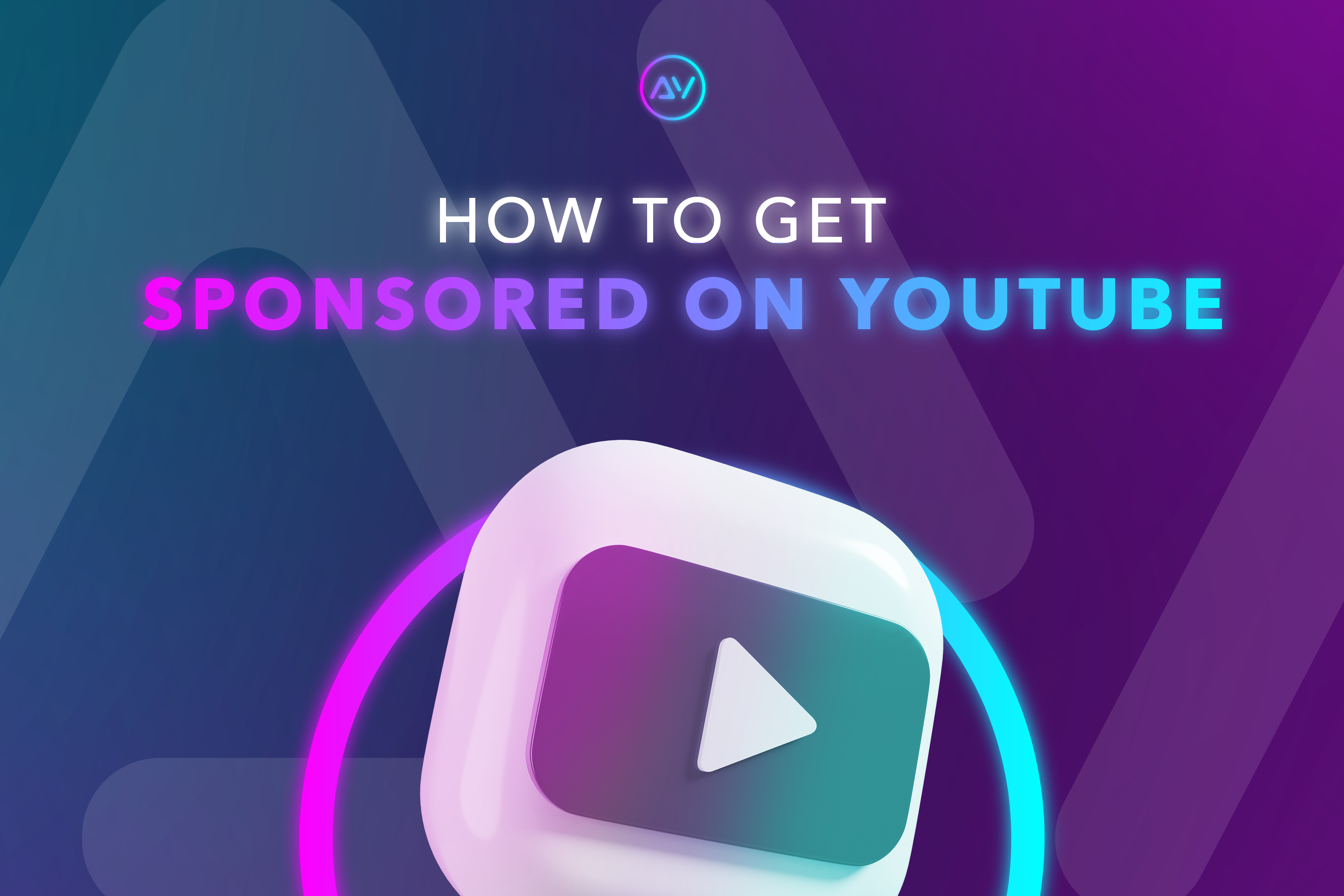 How to Get Sponsored on YouTube | The Definitive Guide