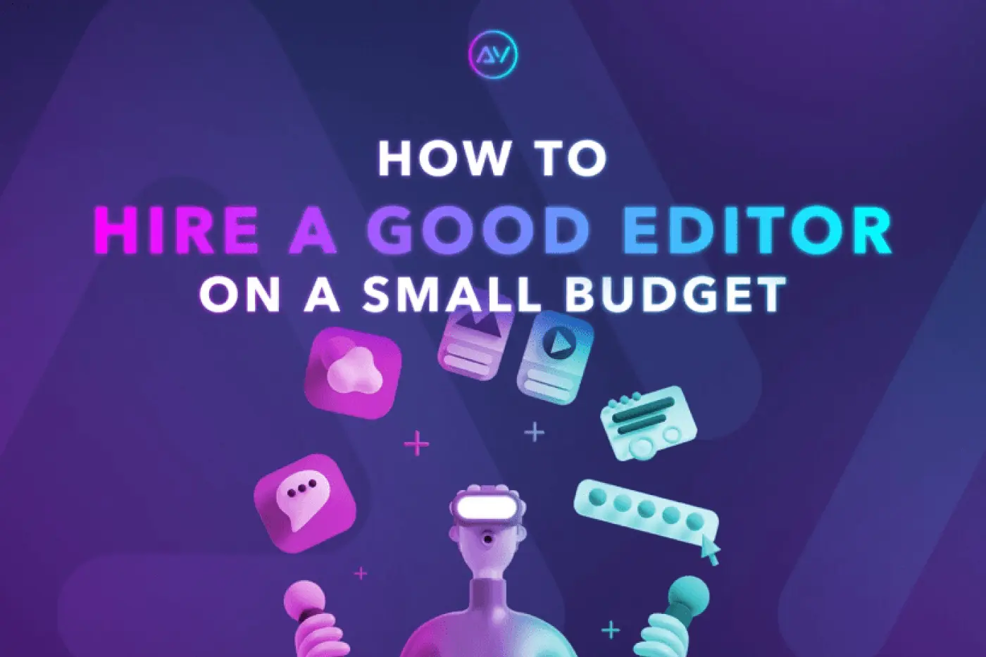 How To Hire A Good Editor On A Small Budget