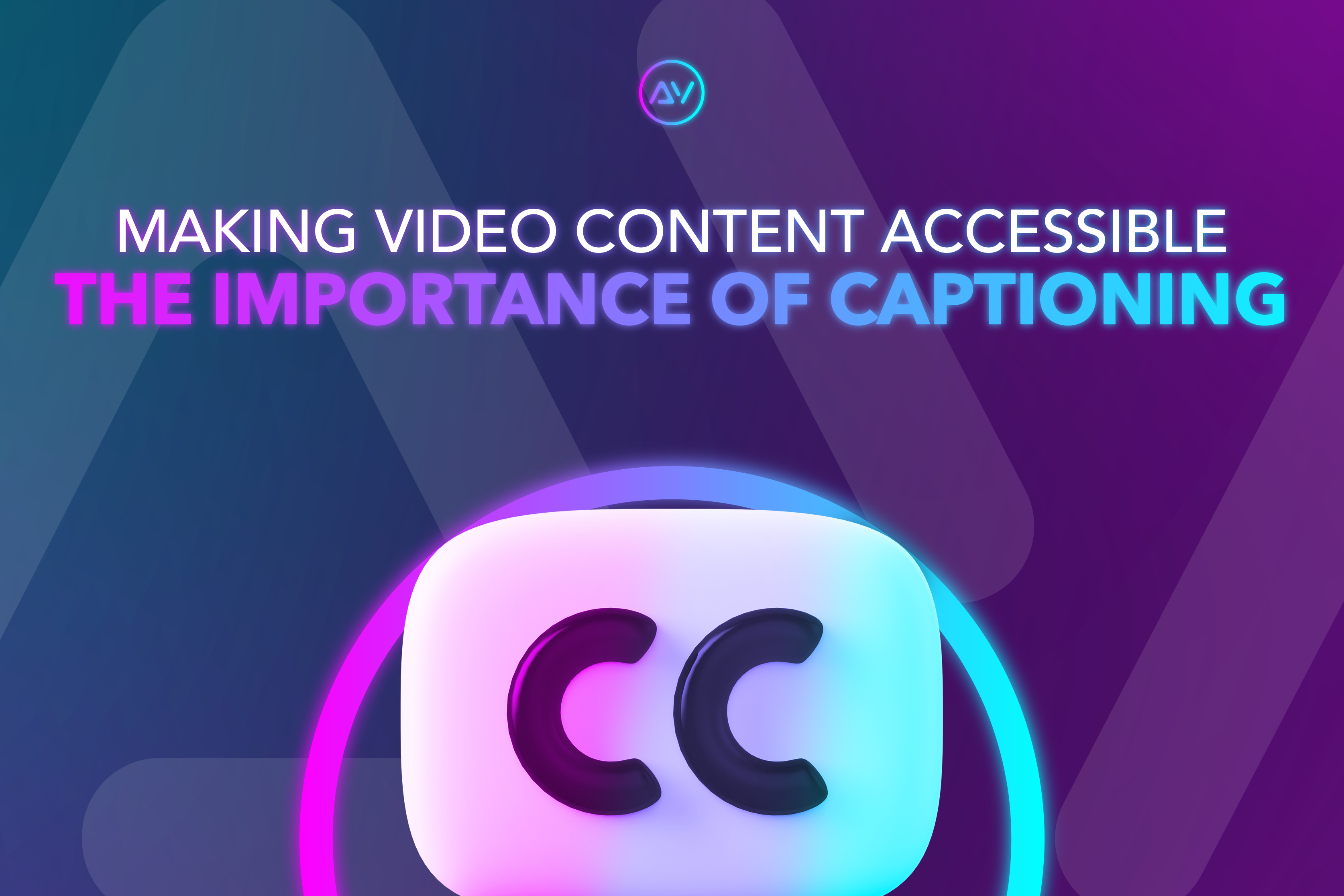 Making Video Content Accessible: The Importance of Captioning